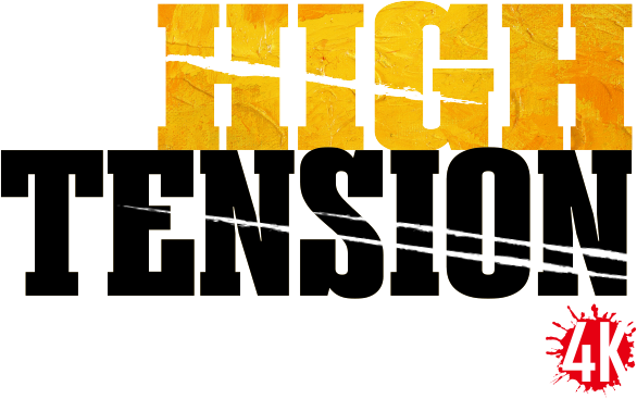 HIGH TENSION 4K